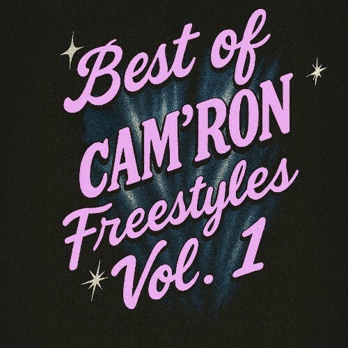  Cam'ron, Juelz Santana, McGruff - Best Of Cam'ron Freestyles Vol. 1 (2025) 