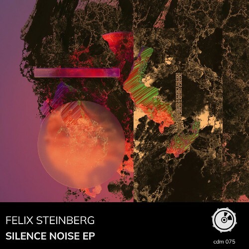  Felix Steinberg - Silence Noise (2025) 