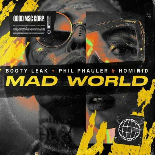  Phil Phauler x BOOTY LEAK x Hominid - Mad World (2024) 