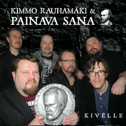  Kimmo Rauhamäki & Painava Sana - Kivelle (2024) 