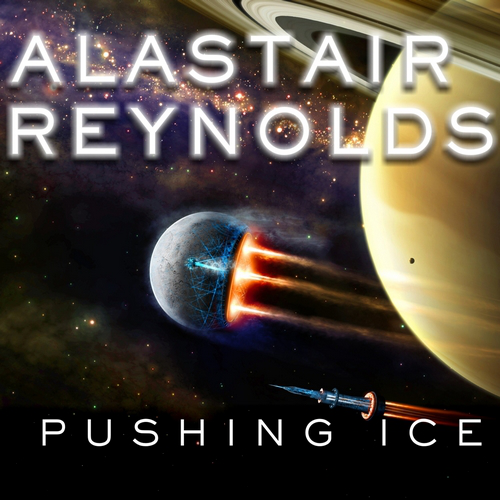 Pushing Ice (Alastair Reynolds)