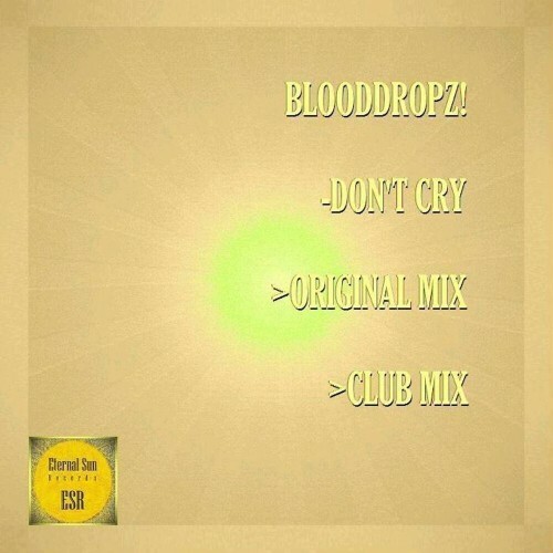  BloodDropz! - Don't Cry (2024) 