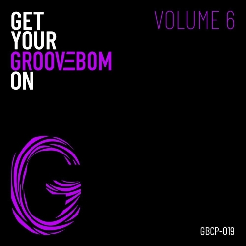  Get Your Groovebom On - Volume 6 (2025) 