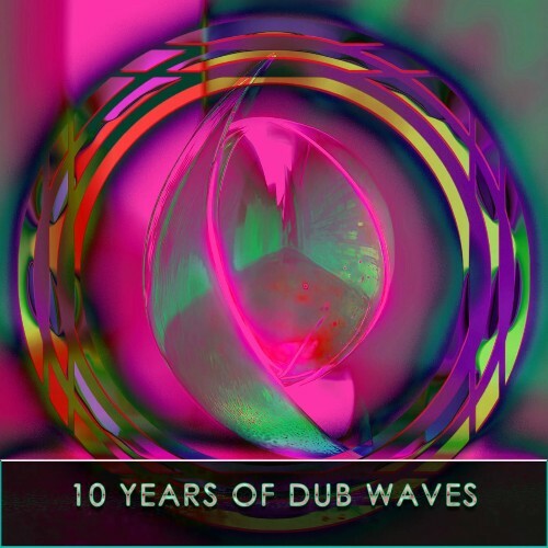  10 Years of Dub Waves, Pt. 5 (2025) 