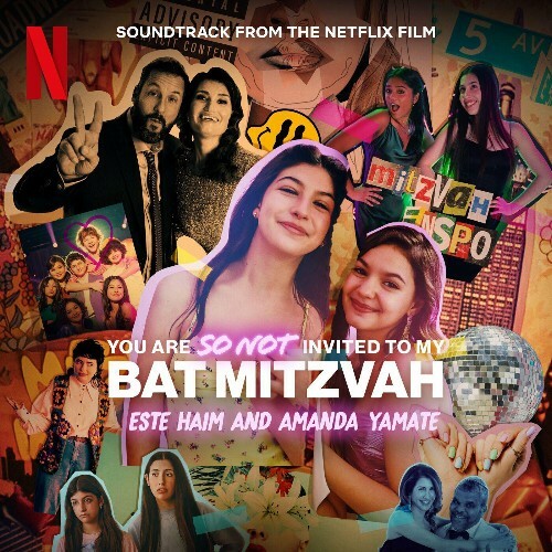  Este Haim And Amanda Yamate - You Are So Not Invited To My Bat Mitzvah (Soundtrack from the Netflix Film) (2023) 