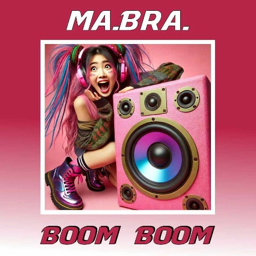 Ma.Bra. - Boom Boom (2026) 