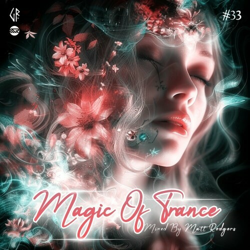 VA - Magic Of Trance Vol 33 (Mixed By Matt Rodgers) (2024) (MP3) MEV8YT2_o