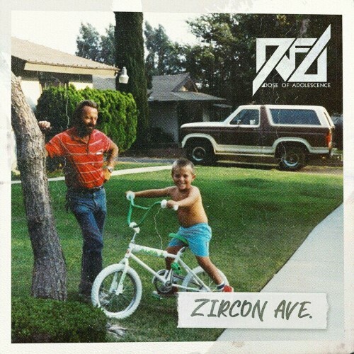  Dose of Adolescence - Zircon Ave (2024) 