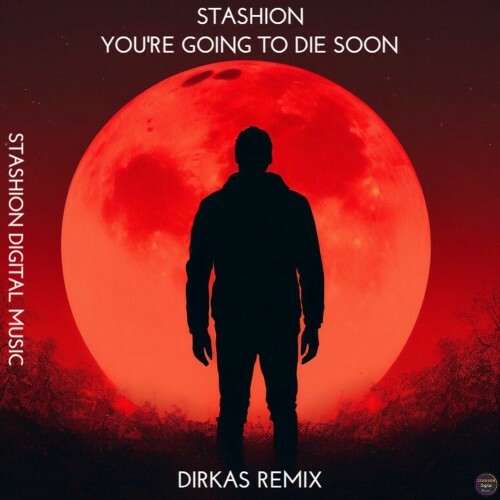  Stashion - You're Going to Die Soon (2026) 