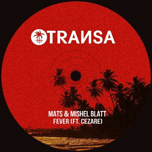  Mats & Mishel Blatt ft. C&#233;zar&#233; - Fever (2025) 