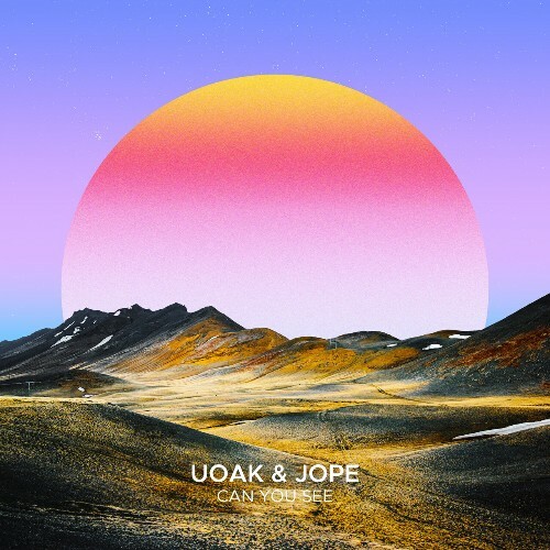  UOAK & Jope - Can You See (2024) 
