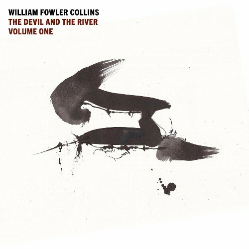 MP3:  William Fowler Collins - The Devil and the River, Vol. 1 (2024) Онлайн