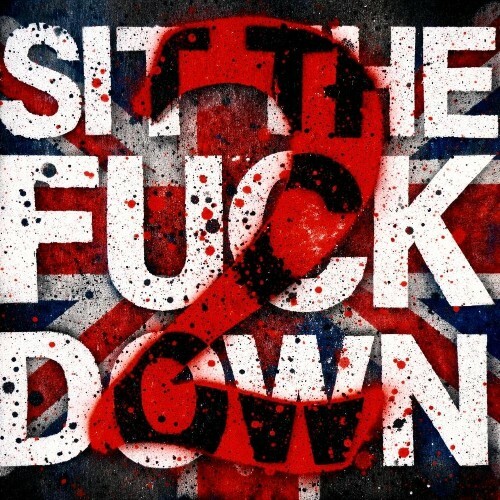  The Inglorious Poet - Sit The Fuck Down II (UK) feat Relly, DJ Rogue (2026) 