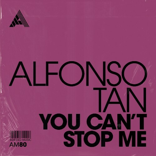Alfonso Tan - You Can\`t Stop Me (2024)