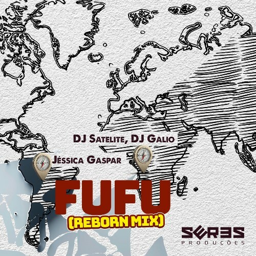  DJ Satelite, DJ G&#225;lio & Jessica Gaspar - Fufu Reborn Mix (2025) 