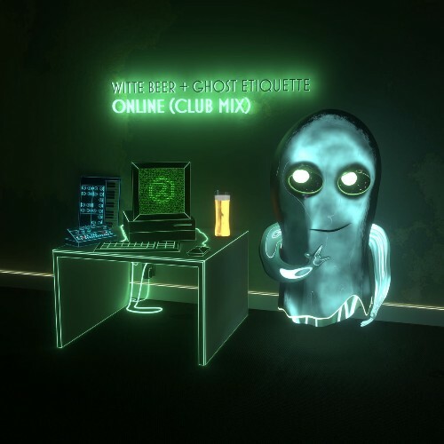 Witte Beer & Ghost Etiquette — Online (Club Mix) (2026)