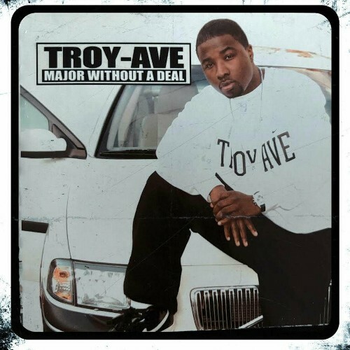  Troy Ave - Major Without A Deal Reloaded (2025) 