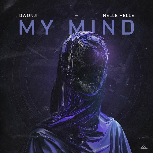 Dwonji & Helle Helle - My Mind (2024)