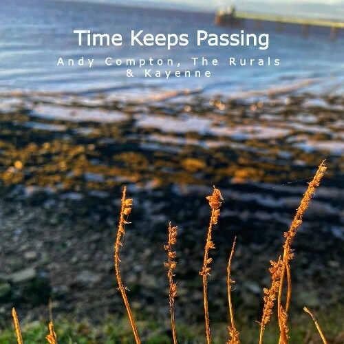  Andy Compton & The Rurals & Kayenne - Time Keeps Passing (2024)  METGL31_o