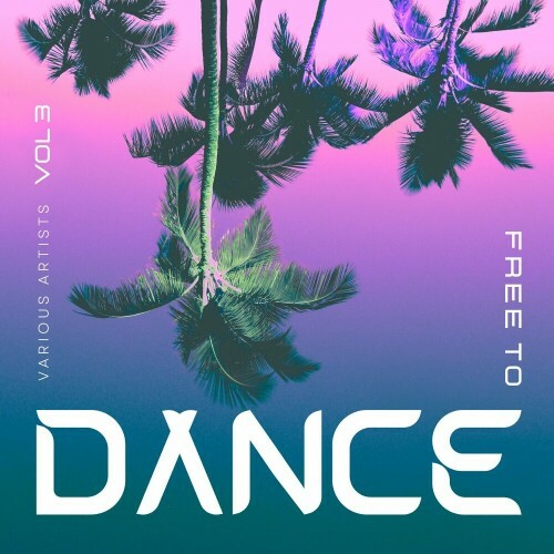 Free To Dance, Vol. 3 (2024)