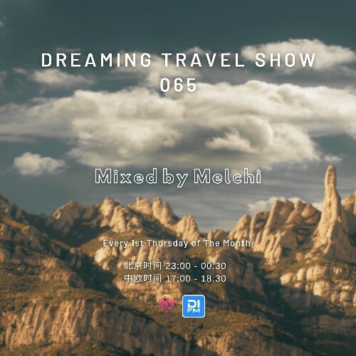 VA - Melchi - Dreaming Travel Show 065 (2024-06-05) (MP3) METWEAZ_o