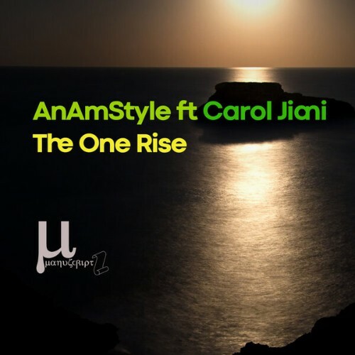  AnAmStyle ft Carol Jiani - The One Rise (2026) 
