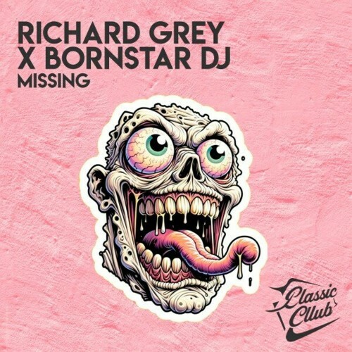  Richard Grey X BornStar DJ - Missing (2024) 