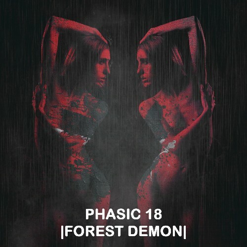  Phasic 18 - Forest Demon (2024) 