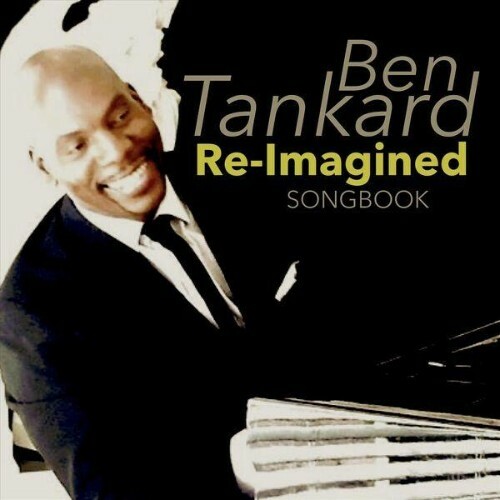  Ben Tankard - Re-Imagined Songbook (2025) 