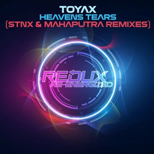  Toyax - Heavens Tears (STNX & Mahaputra Remixes) (2024)  MEW1MED_o