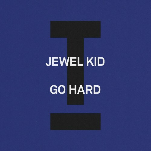  Jewel Kid - Go Hard (2024) 