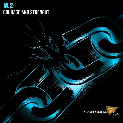 M.2 - Courage And Strenght (2024)