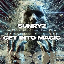  Sunryz - Get Into Magic (2026) 