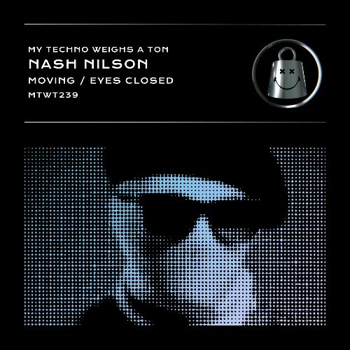  Nash Nilson - Moving / Eyes Closed (2025) 