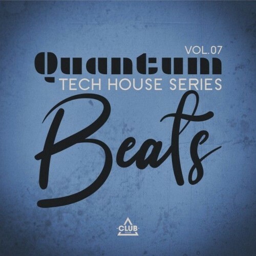  Quantum Beats: Tech House Series, Vol.07 (2025) 