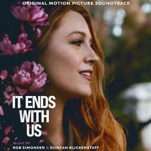 VA - Rob Simonsen and Duncan Blickenstaff - It Ends With Us (Original Motion Picture Soundtrack) (2024) (MP3)