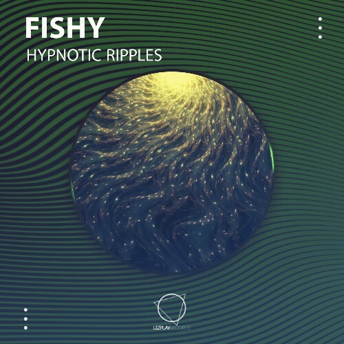  Fishy - Hypnotic Ripples (2024) 