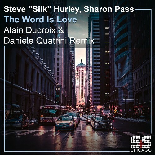  Steve Silk Hurley & Sharon Pass - The Word Is Love (Remixes) (2023) 