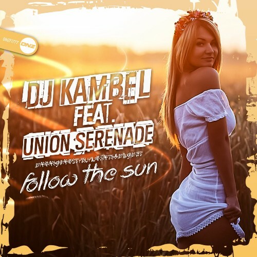  DJ Kambel feat Union Serenade - Follow The Sun (2024) 