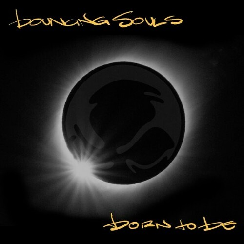 The Bouncing Souls — Born To Be (2026)