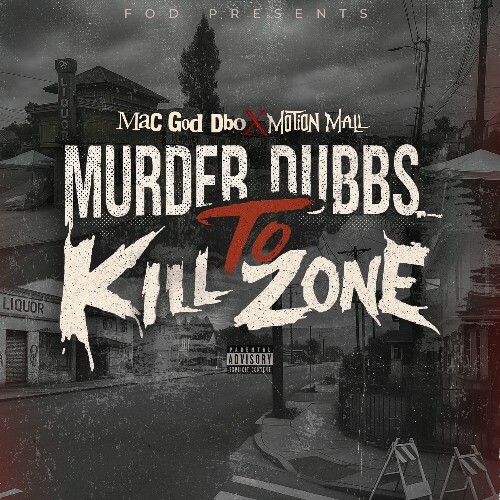  Mac God Dbo & Motion Mall - Murder Dubbs To Kill Zone (2025) 