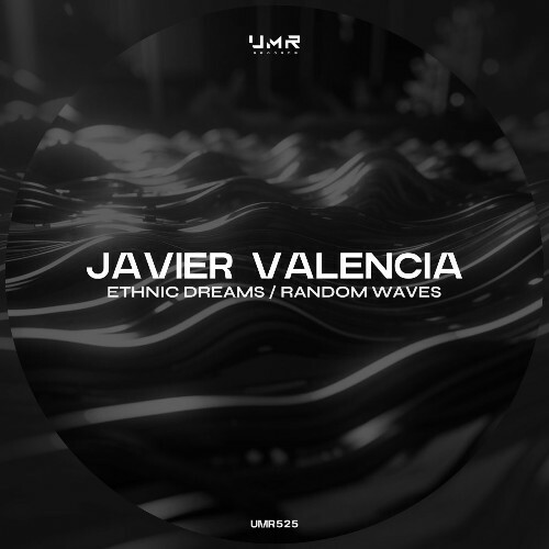 Javier Valencia - Ethnic Dreams / Random Waves (2024)