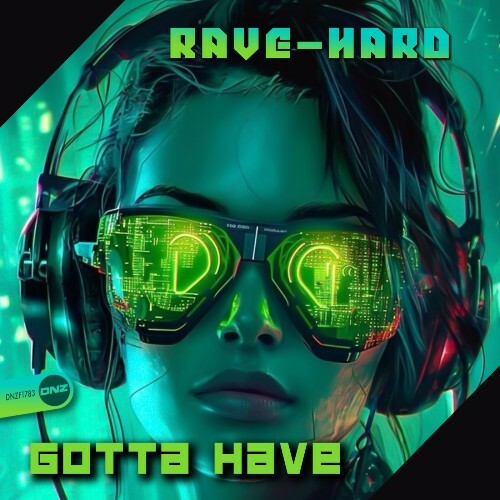  Rave-Hard - Gotta Have (2024) 