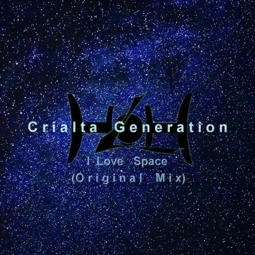 Crialta Generation — I Love Space (2026)