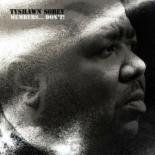  Tyshawn Sorey - Members... Don't! (2026) 