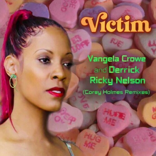  Vangela Crowe x Derrick Ricky Nelson - Victim (Corey Holmes Remixes) (2026) 