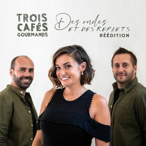 Trois Cafés Gourmands - Des Ondes Et Des Reflets (2025) Trois Cafés Gourmands - Des Ondes Et Des Reflets (2025)