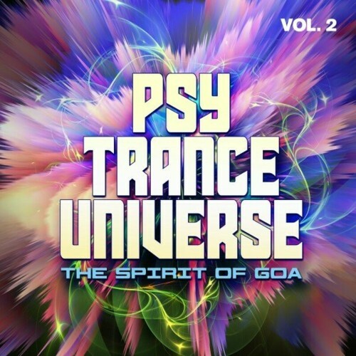  Psy Trance Universe, Vol. 2 - The Spirit of Goa (2023) 