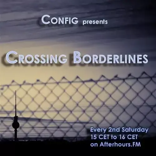  Config - Crossing Borderlines 209 (2024-05-11) 