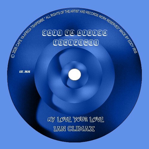  Ian Climax - My Love Your Love (2026) 